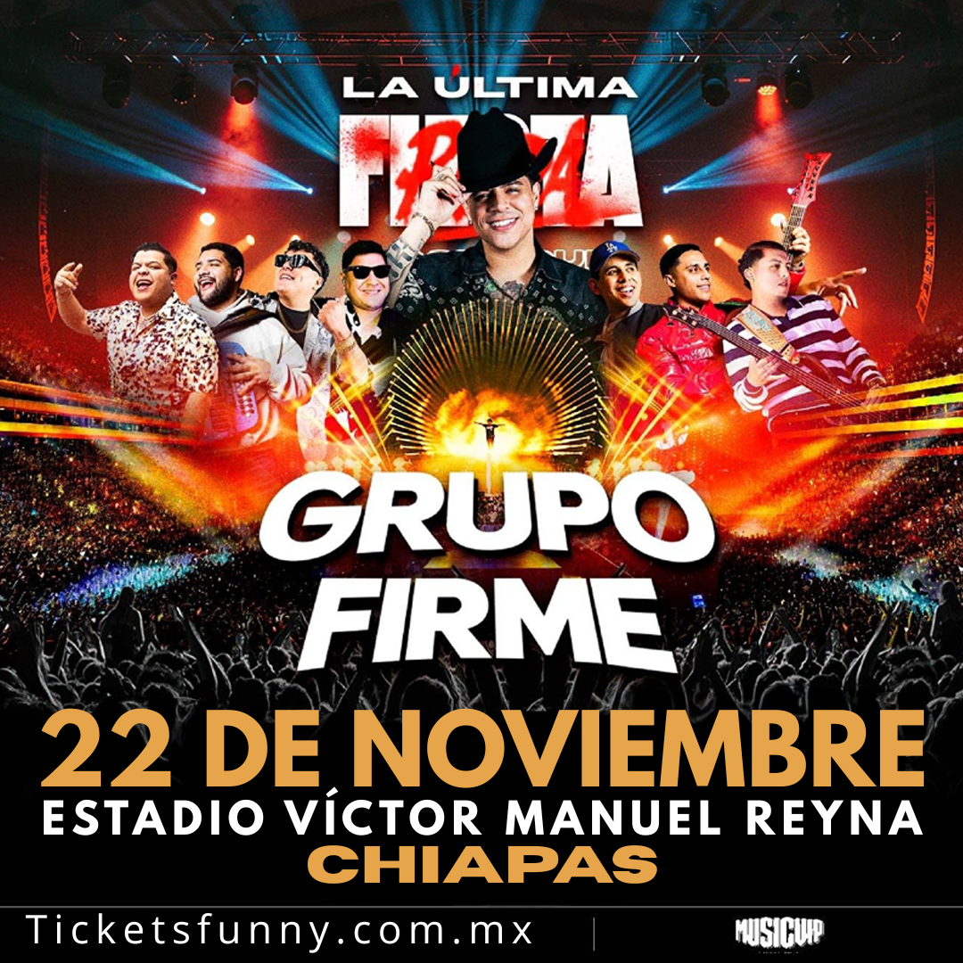 GRUPO FIRME - TUXTLA GTZ